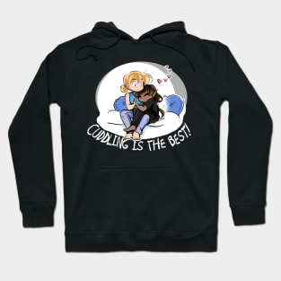 CUDDLING IS THE BEST! Hoodie